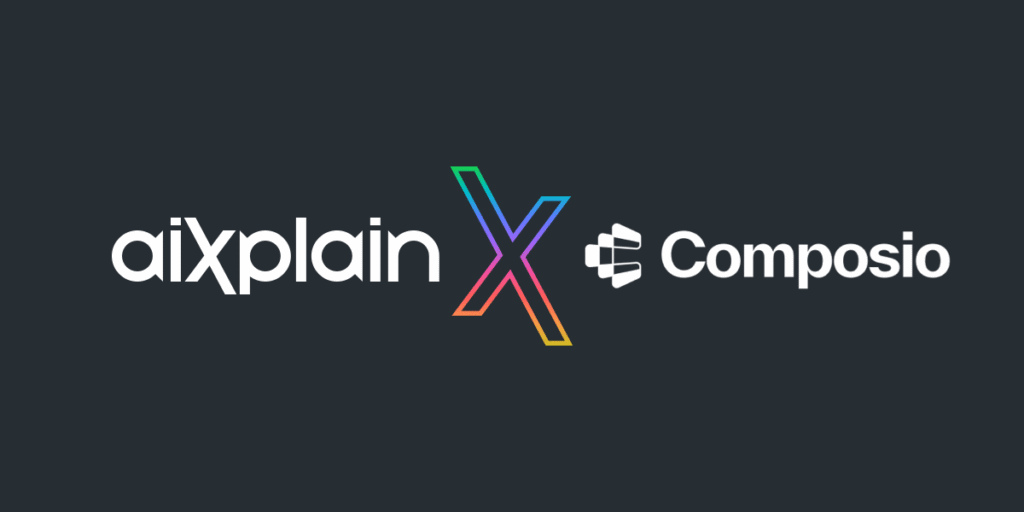 aiXplain and Composio partnership